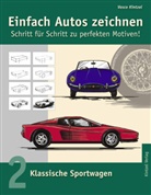 Vasco Kintzel - Einfach Autos zeichnen - Schritt für Schritt zu perfekten Motiven!. Bd.2