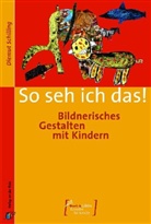Diemut Schilling - So seh ich das!