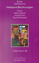 Günter Heisterkamp - Heilsame Berührungen