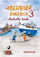 Gerhar Hergenröder, Gerhard Hergenröder, Hermann D Hornschuh, Hermann-Dietrich Hornschuh - Abenteuer Englisch: 3. Schuljahr, Ausgabe alle Bundesländer (außer Nordrhein-Westfalen, Bremen und Hamburg), Arbeitsheft
