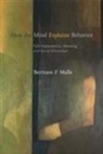 Bertram F. Malle, Bertram F. (Professor of Psychology Malle - How the Mind Explains Behavior
