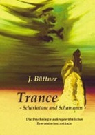 Jörg Büttner - Trance - Scharlatane und Schamanen