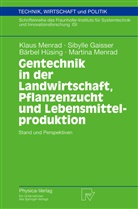 Sibyll Gaisser, Sibylle Gaisser, Bärbel Hüsing, Bärbel u a Hüsing, Klau Menrad, Klaus Menrad... - Gentechnik in der Landwirtschaft, Pflanzenzucht und Lebensmittelproduktion