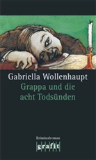 Gabriella Wollenhaupt - Grappa und die acht Todsünden