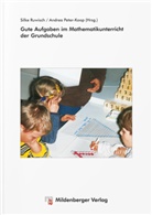 Peter-Koo, Peter-Koop, Peter-Koop, Andrea Peter-Koop, Ruwisc, Silk Ruwisch... - Gute Aufgaben im Mathematikunterricht der Grundschule