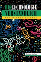 Hanswerner Dellweg - Biotechnologie Verständlich