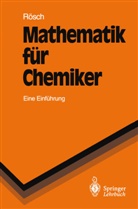 Notker R&ouml;sch - Mathematik f&uuml;r Chemiker