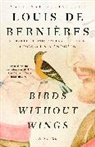 Louis de Bernières, Louis de Berniaeres, Louis De Bernieres - Birds Without Wings