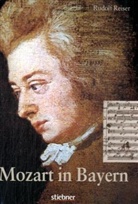 Rudolf Reiser - Mozart in Bayern