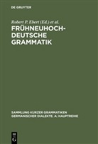 Robert P. Ebert, Oska Reichmann, Oskar Reichmann, Oskar u. Wegera Reichmann, Hans-Joachim Solms, Hans-Joachim Solms u a... - Frühneuhochdeutsche Grammatik