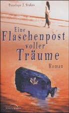 Penelope J. Stokes - Eine Flaschenpost voller Träume