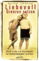 Henry Cloud, John Townsend - Liebevoll Grenzen setzen