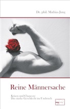 Mathias Jung, Mathias (Dr.) Jung - Reine Männersache