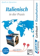 Federico Benedetti, Jean-Louis Gousse, ASSiMiL GmbH, Anthony ASSiMiL GmbH, ASSiMi GmbH, ASSiMiL GmbH - Assimil Italienisch in der Praxis für (Fortgeschrittene): Italienisch in der praxis für fortgeschrittene