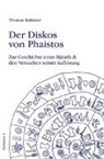 Thomas Balistier - Der Diskos von Phaistos
