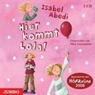 Isabel Abedi, Mira Linzenmeier - Hier kommt Lola!, 2 Audio-CDs (Audio book)