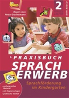 Petr Grannemann, Petra Grannemann, Roger Loos, Margret Russer - Praxisbuch Spracherwerb - 2. Sprachjahr: Praxisbuch Spracherwerb, 2. Sprachjahr