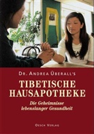 Andrea &Uuml;berall, Andrea Ueberall - Andrea &Uuml;berall's Tibetische Hausapotheke