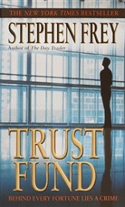 Stephen Frey, Stephen W. Frey - Trust Fund