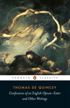 Thomas De Quincey, De Quincey Thomas, Thomas DeQuincey, Barry Milligan, Thomas De Quincey, Barry Milligan... - Confessions of an English Opium Eater
