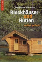 Sven-G Hakansson, Sven-Gunnar Hakansson - Blockhäuser und Hütten selbst gebaut