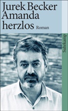 Jurek Becker - Amanda herzlos
