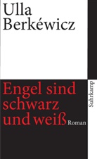 Ulla Berkéwicz, Ulla Unseld-Berkéwicz - Engel sind schwarz und weiß