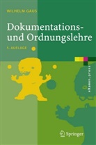 Wilhelm Gaus, Wilhelm (Prof. Dr.) Gaus - Dokumentations- und Ordnungslehre