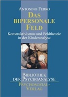 Antonino Ferro, Elisabeth Vorspohl - Das bipersonale Feld