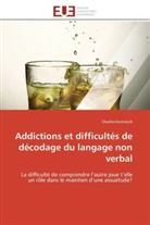 Charles Kornreich, Kornreich-C - Addictions et difficultes de