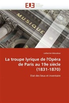 Catherine Lebouleux, Lebouleux-C - La troupe lyrique de l opera de