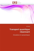 Ali Faraj, Faraj-A - Transport quantique resonnant