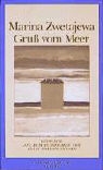 Marina Zwetajewa - Gruß vom Meer