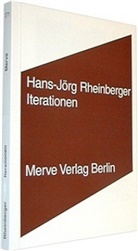 Hans-Jörg Rheinberger - Iterationen