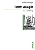 Rolf Schönberger - Thomas von Aquin zur Einführung