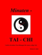 Helmut K Roth, Helmut K. Roth - Minuten - TAI-CHI