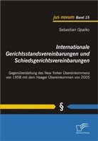 Sebastian Opalko - Internationale Gerichtsstandsvereinbarungen und Schiedsgerichtsvereinbarungen
