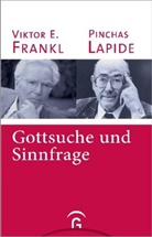Frank, Viktor E Frankl, Viktor E. Frankl, LAPIDE, Pincha Lapide, Pinchas Lapide - Gottsuche und Sinnfrage