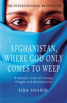 Sib Shakib, Siba Shakib - Afghanistan, where God only Comes to Weep