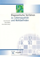 Elmar Brähler, Antj Klaiberg, Antje Klaiberg, Jörg Schumacher - Diagnostische Verfahren zu Lebensqualität und Wohlbefinden
