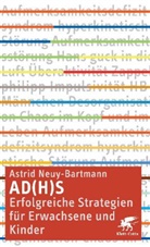 Neuy-Bartmann, Astrid Neuy-Bartmann - ADS, erfolgreiche Strategien für Erwachsene und Kinder