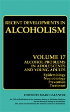 James D. Beard, G. M. Boyd, Nancy Day, Ivan Diamond, Bruce D. Dudek, Howard J. Edenberg... - Recent Developments in Alcoholism - 17: Alcohol Problems in Adolescents and Young Adults