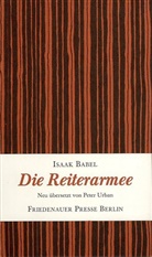 Isaak Babel, Horst Hussel, Pete Urban, Peter Urban - Die Reiterarmee