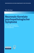 T. Kircher, Tilo Kircher - Neuronale Korrelate psychopathologischer Syndrome