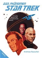 Andreas Rauscher - Das Phänomen STAR TREK