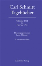 Carl Schmitt, Erns Hüsmert, Ernst Hüsmert - Carl Schmitt: Tagebücher: Oktober 1912 bis Februar 1915