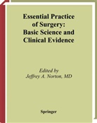 R. Randal Bollinger, Norton, Jeffrey A. Norton, M. K. Shirazi, M.K. Shirazi, R. R. Bollinger... - Essential Practice of Surgery