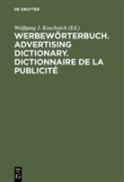 Wolfgan J Koschnick, Wolfgang J Koschnick, Wolfgang J. Koschnick - Werbewörterbuch, Dtsch.-Engl.-Französ. Advertising Dictionary. Dictionnaire de la Publicite