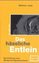 Mathias Jung - Das hässliche Entlein