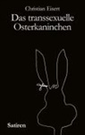 Christian Eisert, Witten Christian Eisert - Das transsexuelle Osterkaninchen
